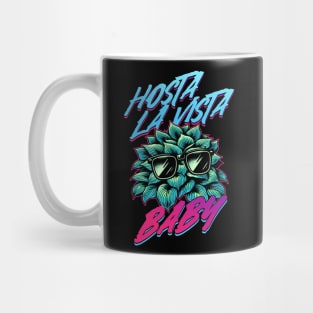 Hosta La Vista Baby, Funny 80's Vaporwave Gardener Mug